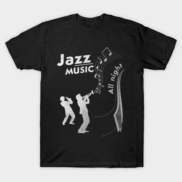 Jazz music,all night T-Shirt by Degiab